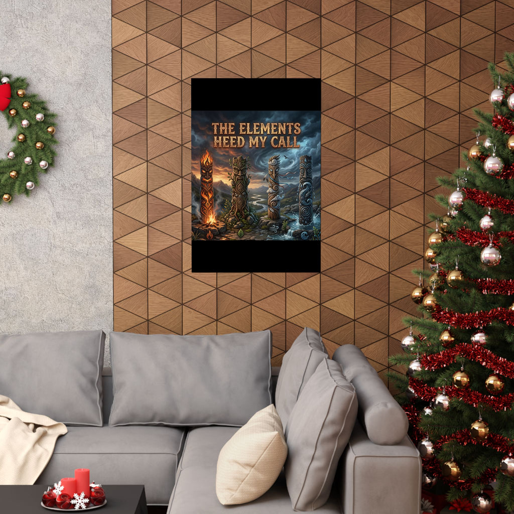 Matte Poster — "The Elements Heed My Call" Fantasy Elemental Totem Wall Art