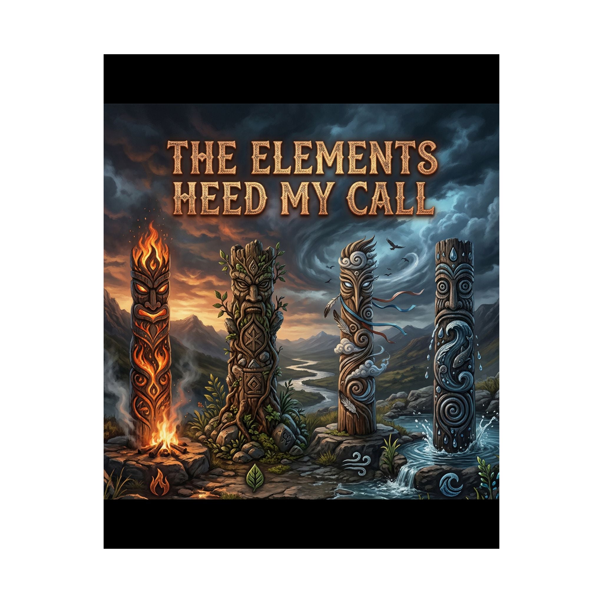 Matte Poster — "The Elements Heed My Call" Fantasy Elemental Totem Wall Art