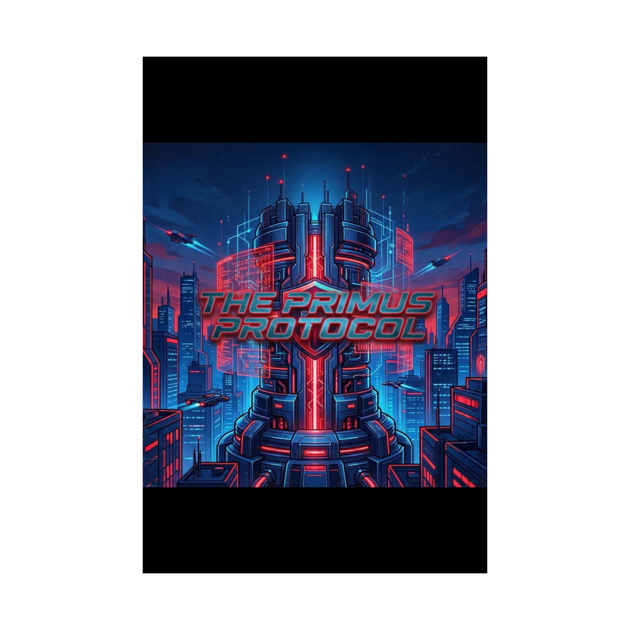 Matte Poster — 'The Primus Protocol' Cyberpunk City Art