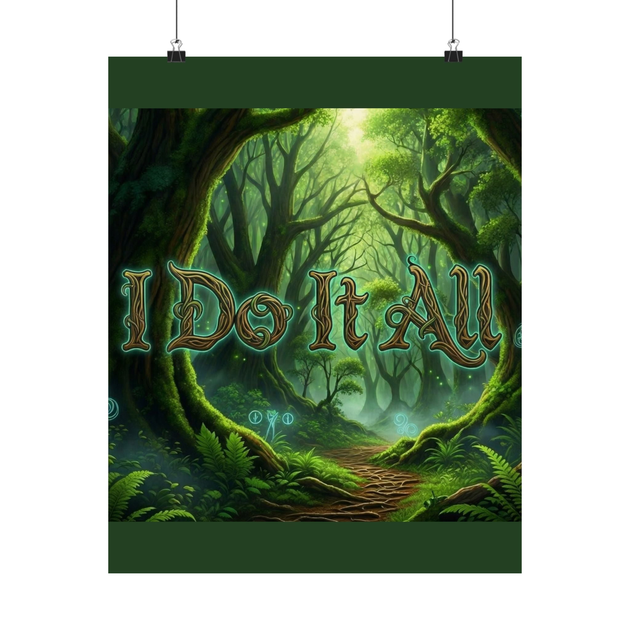 Matte Poster — "I Do It All" Enchanted Forest Wall Art